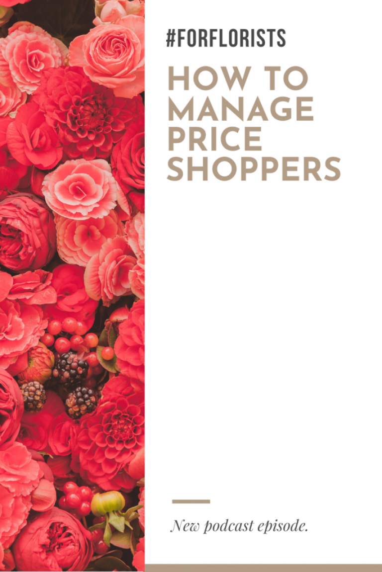 how to manage price shoppers for florists