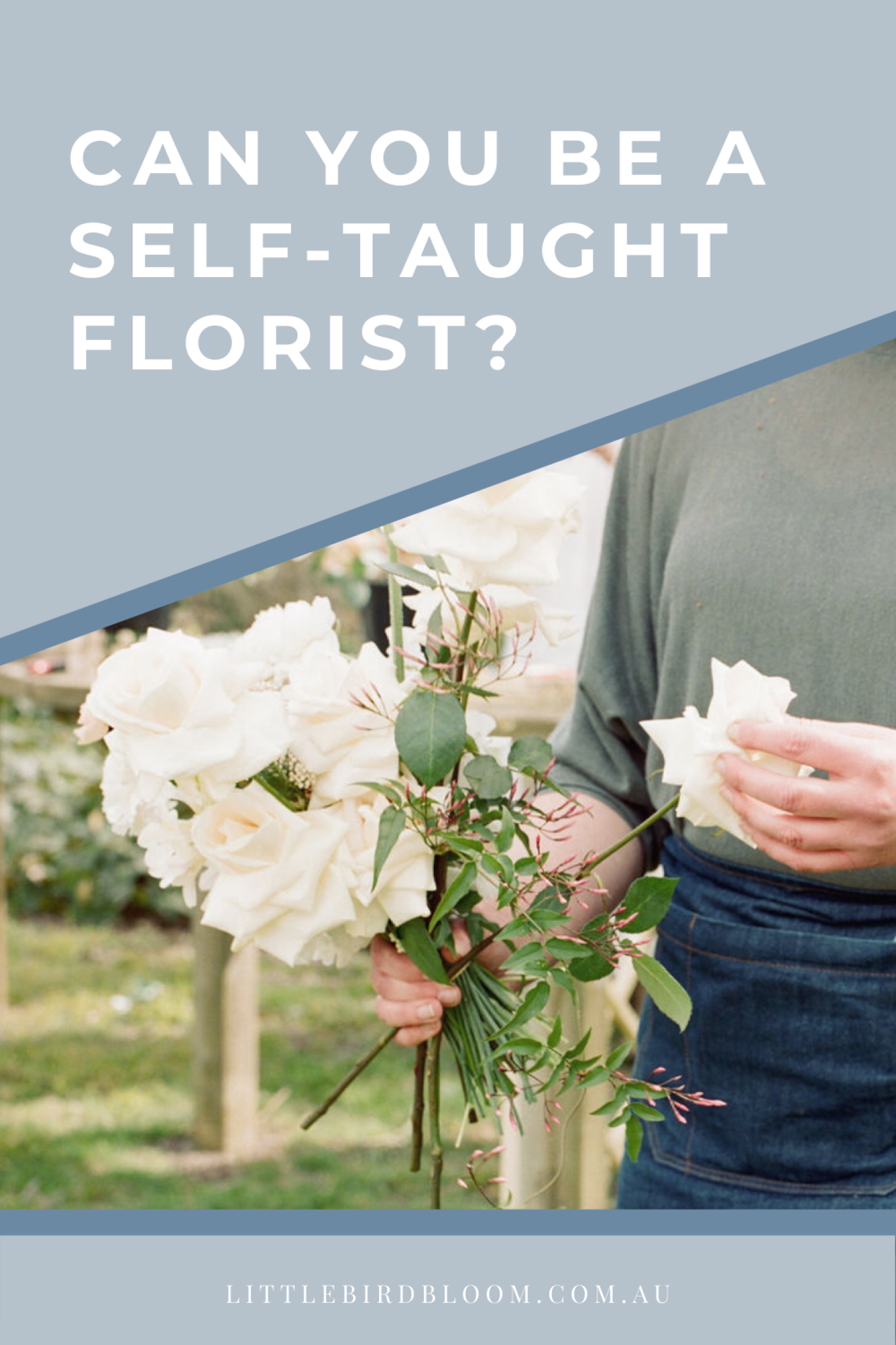 BLOG POST: CAN YOU BE A SELF TAUGHT FLORIST?