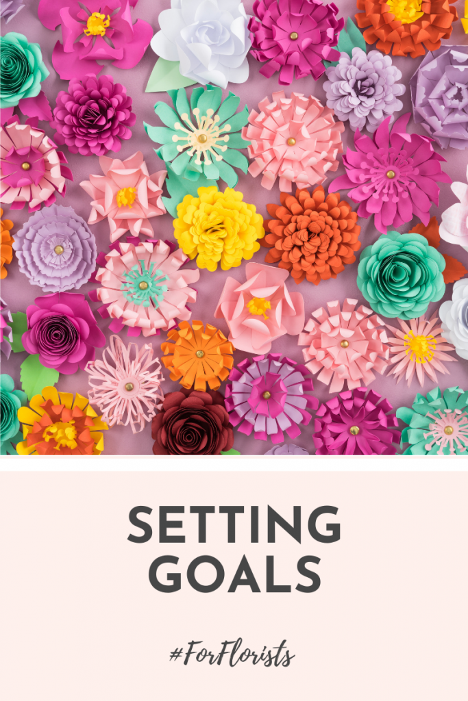 setting goals as a floral designer